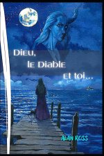 DIEU, le DIABLE et TOI...