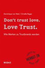Don't trust love. Love Trust