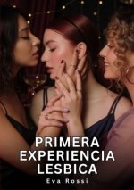 Primera Experiencia Lesbica