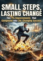 Small Steps, Lasting Change