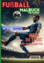 Fußball Malbuch für Kinder WM 2026 inkl. Ronaldo, Messi, Mbappe, Neuer - A5