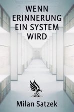 Wenn Erinnerung ein System wird
