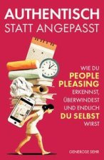 Authentisch statt angepasst