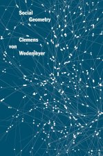 Clemens von Wedemeyer: Social Geometry /anglais