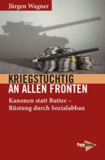 Kriegstüchtig an allen Fronten