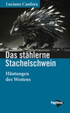 Das stählerne Stachelschwein