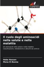 Il ruolo degli aminoacidi nella salute e nella malattia