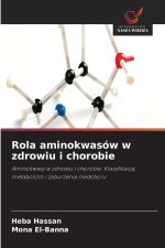 Rola aminokwasów w zdrowiu i chorobie