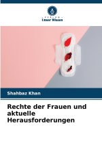 Rechte der Frauen und aktuelle Herausforderungen