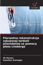 Pierwotna rekonstrukcja zakażonej torbieli pilonidalnej za pomocą płata Limberga
