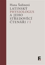 Latinský Physiologus a jeho středověcí čtenáři I