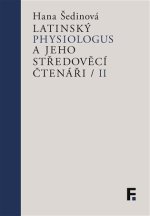 Latinský Physiologus a jeho středověcí čtenáři II