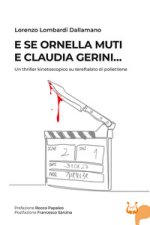 E se Ornella Muti e Claudia Gerini... Un thriller kinetoscopico su tereftalato di polietilene