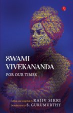SWAMI VIVEKANANDA FOR OUR TIMES