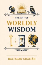 The Art of Worldly Wisdom