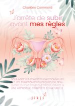 J'arrête de subir avant mes règles
