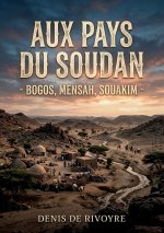 Aux Pays du Soudan - Bogos, Mensah, Souakim