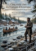 CINQ MOIS CHEZ FRANCAIS D AMERIQUE VOYAG