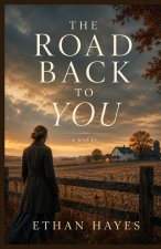THE ROAD BACK TO YOU