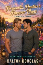Fireworks, Floaties & Forever Plans