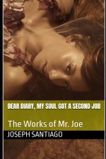 Dear Diary, My Soul Got a Second Job