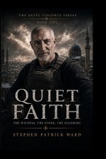QUIET FAITH