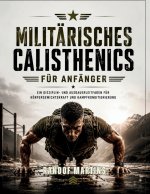 Militärisches Calisthenics für Anfänger