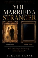 You Married a Stranger