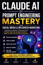 Claude AI Prompt Engineering Mastery for Social Media & Influencer Marketing