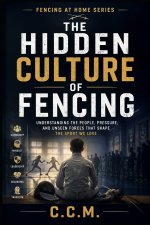 The Hidden Culture of Fencing