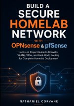 Build a Secure Homelab Network with OPNsense & pfSense