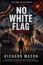 No White Flag The Invasion Begins
