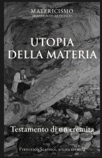 UTOPIA DELLA MATERIA