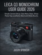 Leica Q3 Monochrom User Guide 2026