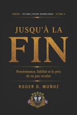 JUSQU'À LA FIN