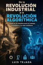 De la Revolución Industrial a la Revolución Algorítmica