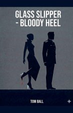 Glass Slipper - Bloody Heel