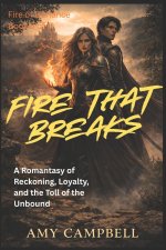 Fire That Breaks