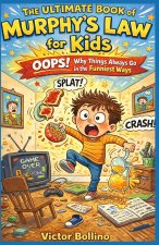 The Ultimate Book of Murphy's Law for Kids