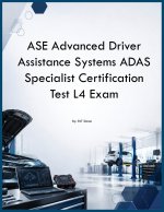 ASE Advanced Driver Assistance Systems ADAS Specialist Certification Test L4 Exam