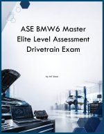 ASE BMW6 Master Elite Level Assessment Drivetrain Exam