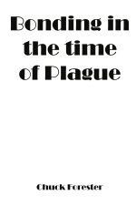 Bonding In The Time Of Plague