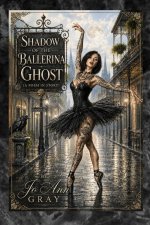 Shadow of the Ballerina Ghost (A Poem in Story)