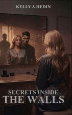 Secrets Inside the Walls