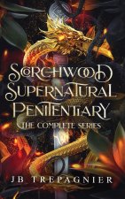 Scorchwood Supernatural Penitentiary The Complete Series