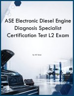 ASE Electronic Diesel Engine Diagnosis Specialist Certification Test L2 Exam