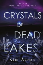 Crystals of Dead Lakes