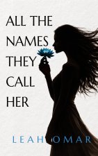 All The Names They Call Her