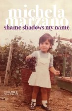 Shame Shadows My Name
