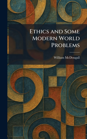Ethics and Some Modern World Problems